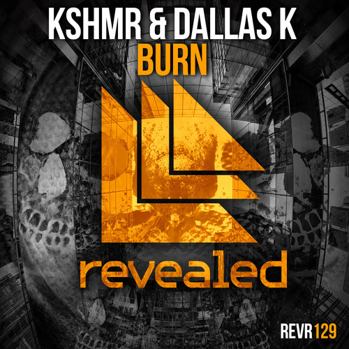 Burn Let Your Mind Go Extended Mix KSHMR, DallasK